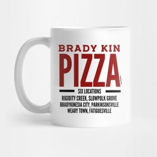 BRADY KIN PIZZA 6 Locations Mug